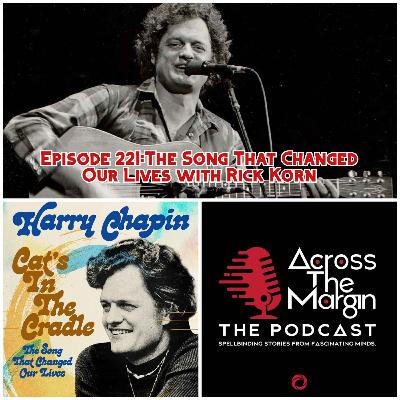 Episode 221: The Song That Changed Our Lives with Rick Korn Episode 221: The Song That Changed Our Lives with Rick Korn