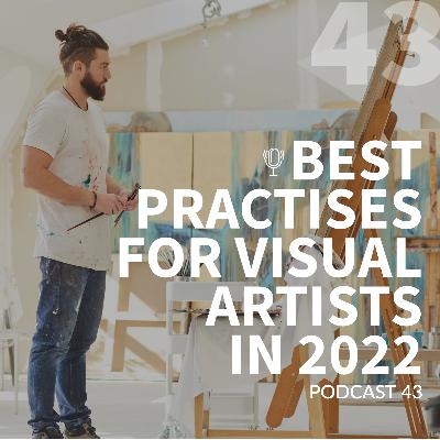 Best Art Practises for Visual Artists