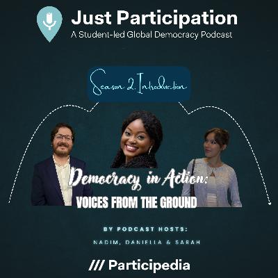 Season 2 Introduction Episode | Democracy in Action: Voices from the Ground Season 2 Introduction Episode | Democracy in Action: Voices from the Ground
