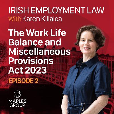 The Work Life Balance and Miscellaneous Provisions Act 2023