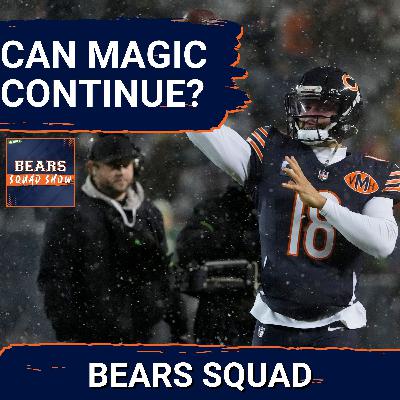 BEARS SQUAD SHOW: Can Caleb Williams and the Chicago Bears CONTINUE their magical season??