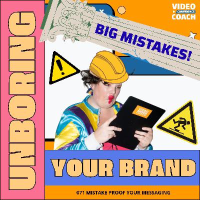 071 Mistake Proof Your Messaging