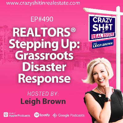 REALTORS® Stepping Up: Grassroots Disaster Response with Eric Kistner