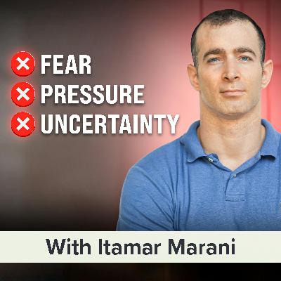How Elite Performers Succeed When Pressure Is High and Clarity Is Low | Itamar Marani