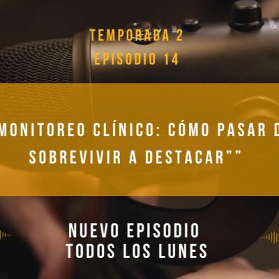 “Monitoreo Clínico: cómo pasar de sobrevivir a destacar”