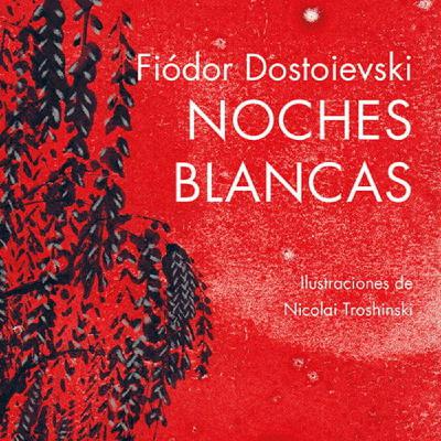 Noches blancas, de Fedor Dostoyevski | Audiolibros en castellano Noches blancas, de Fedor Dostoyevski | Audiolibros en castellano