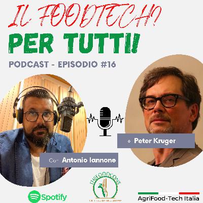 #16 CON PETER KRUGER DI AGRIFOOD-TECH ITALIA - INNOVAZIONE E MADE IN ITALY #2