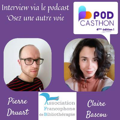 EP. Podcasthon - l'AFB : quand la bibliothérapie se structure, se développe et se diffuse au plus près des besoins et des publics