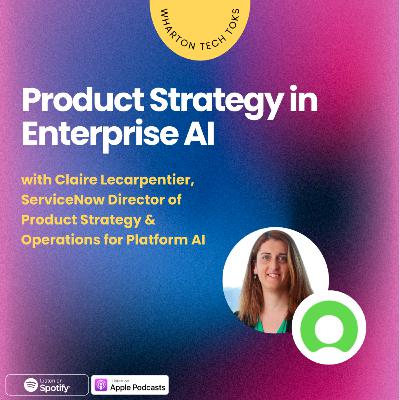 ServiceNow: Product Strategy in Enterprise AI ServiceNow: Product Strategy in Enterprise AI