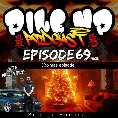 Pile Up Podcast Ep 69 - XXXmas Episode!