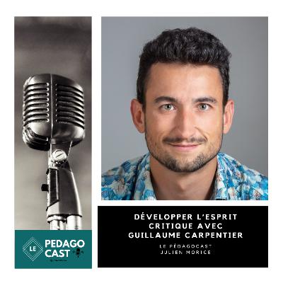 #66 - Développer l'esprit critique avec Guillaume Carpentier