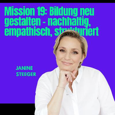 Mission #19: Bildung neu gestalten - nachhaltig, empathisch, strukturiert
