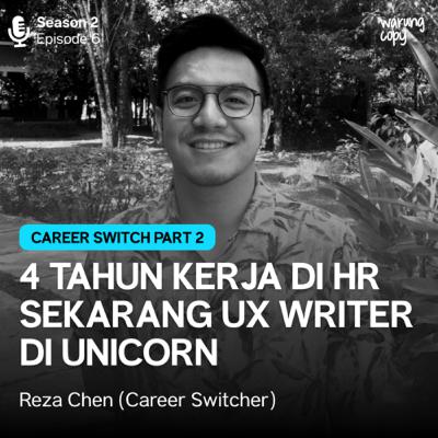 S2E6 • 4 TAHUN DI HR, SEKARANG UX WRITER DI UNICORN 🤯