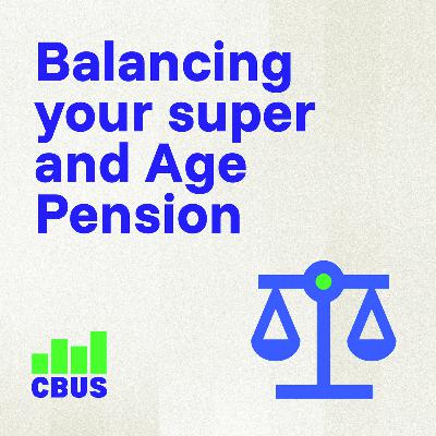 Balancing your Super and Age Pension Balancing your Super and Age Pension