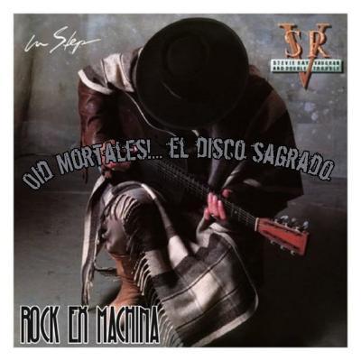 Oíd Mortales!... In Step ( Stevie Ray Vaughan and Double Trouble)