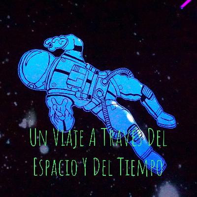 Un viaje a través del espacio y del tiempo. Un viaje a través del espacio y del tiempo.
