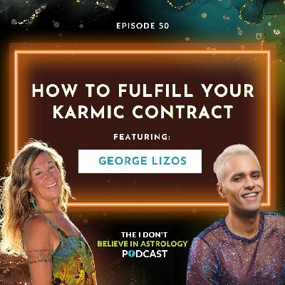How To Fulfill Your Karmic Contract with George Lizos
