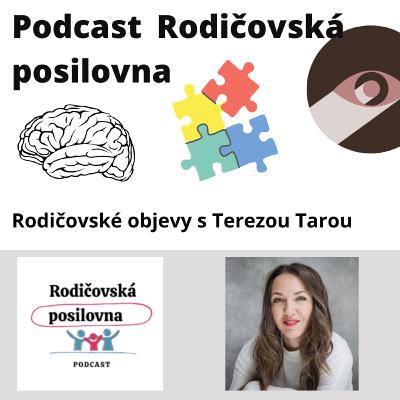 3 - O mateřství, filmu a kreativitě - Rodičovské objevy s Terezou Tarou a Honzou Vávrou - podcast Rodičovské posilovny
