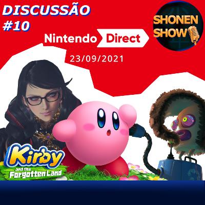 Comentando sobre o NINTENDO DIRECT 23/09/2021 - Discussão Shonen Show #10 | feat. Fernando