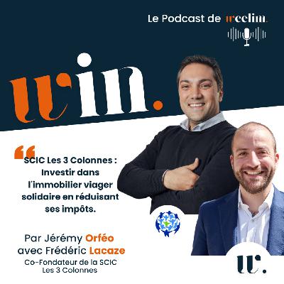 #8 SCIC Les 3 Colonnes : Investir dans l'immobilier viager solidaire en réduisant ses impôts.