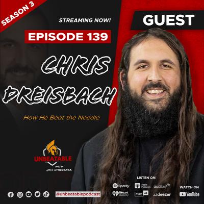 Ep. 139: Chris Dreisbach- How he beat the Needle