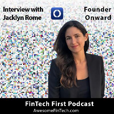 FinTech First: Interview with Jacklyn Rome founder of Onward