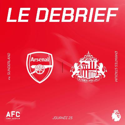Le débrief : Arsenal vs Sunderland