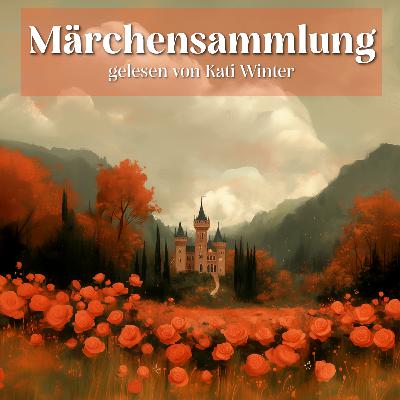 Die schönsten Märchen der Brüder Grimm | Märchen zum Einschlafen und Entspannen, Rumpelstilzchen, Dornröschen uvm Die schönsten Märchen der Brüder Grimm | Märchen zum Einschlafen und Entspannen, Rumpelstilzchen, Dornröschen uvm