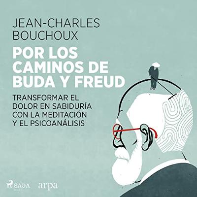 Por los caminos de Buda y Freud (Audiolibro) | Prueba Gratis