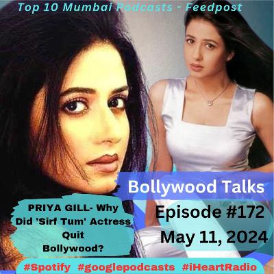 PRIYA GILL - Why 'Sirf Tum' Actress Quit Bollywood? Eps. #172 May 11, 2024