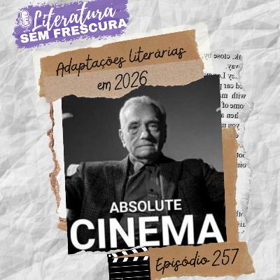 #257 Adaptações Literárias em 2026