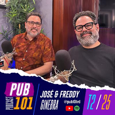 José y Freddy Ginebra: Creatividad, Familia y 40 Años de Cumbre | PUB 101 T2 E25