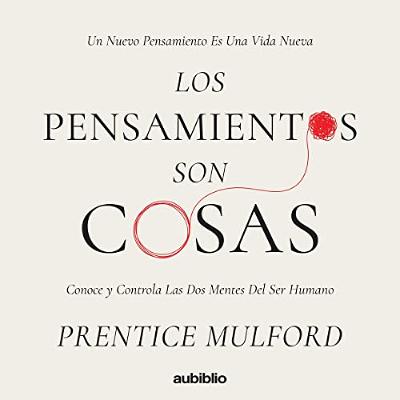 Los pensamientos son cosas [Thoughts Are Things] (Audiolibro) | Prueba Gratis