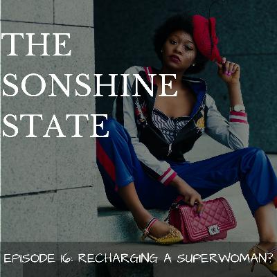 Episode 16: Recharging a Superwoman? Episode 16: Recharging a Superwoman?