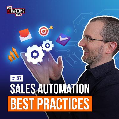 10 Sales & Marketing Automation BEST PRACTICES For Small Businesses - Ep. 137 10 Sales & Marketing Automation BEST PRACTICES For Small Businesses - Ep. 137