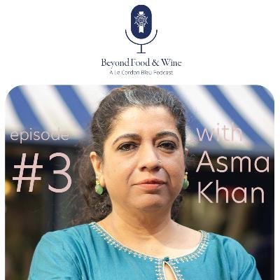 3. Beyond Food & Wine with Asma Khan