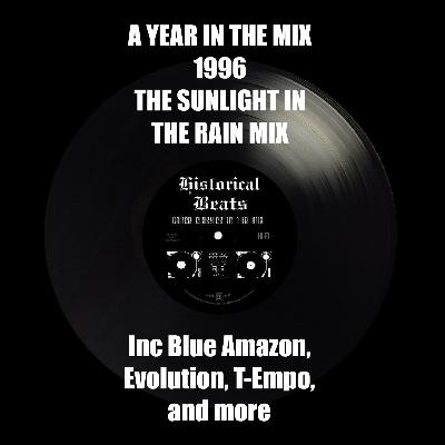 A Year In The Mix : 1996 : The Sunlight In The Rain Mix A Year In The Mix : 1996 : The Sunlight In The Rain Mix