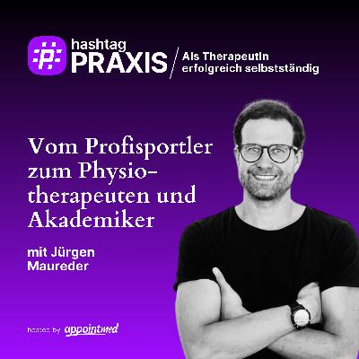 S3-02: Vom Profisportler zum Physiotherapeuten und Akademiker (mit Jürgen Maureder)
