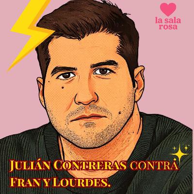 LSR T2. Rosa Exprés: Dolor y reproches: Julián Contreras contra Fran y Lourdes.
