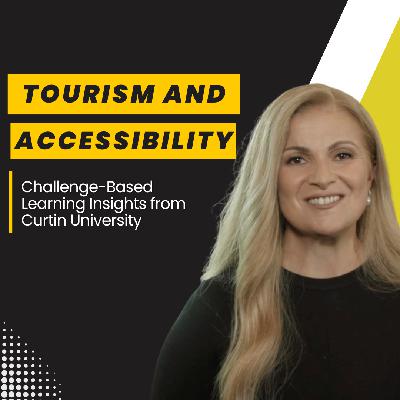 036 ⎢Tourism and Accessibility: Challenge-Based Learning Insights from Curtin University