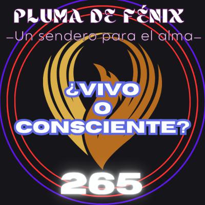 ¿VIVO O CONSCIENTE?