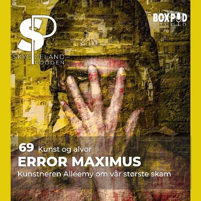 69 - Error Maximus 69 - Error Maximus