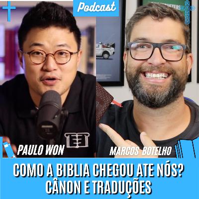 Qual a melhor tradução da Bíblia? Cânone e traduções com Paulo Won