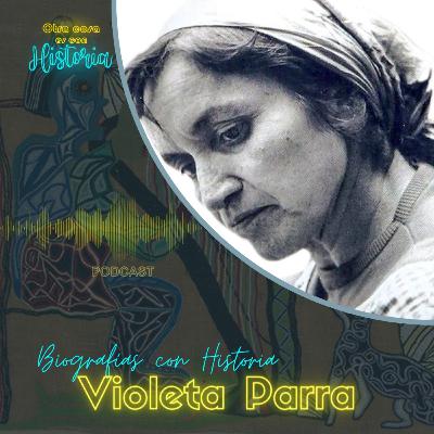 Biografías con Historia - Violeta Parra