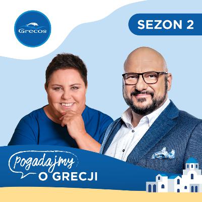 Dorota Wellman, Piotr Gąsowski i grecka radość życia | Podcast "Pogadajmy o Grecji"