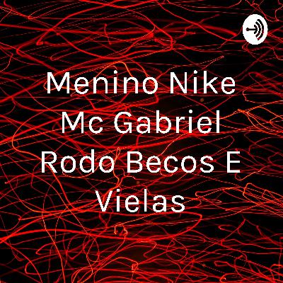 Menino Nike Mc Gabriel Rodo Becos E Vielas (Trailer)