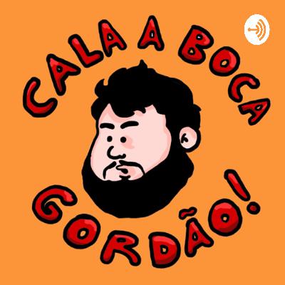 Cala boca Gordão #1 -Segunda temporada -Episodio #3 - com Marcus Taretto