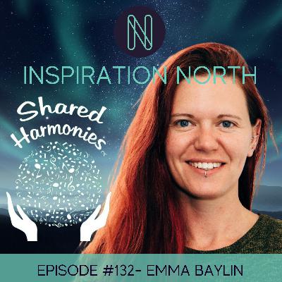 #132 Emma Baylin - Creating a business around your passions