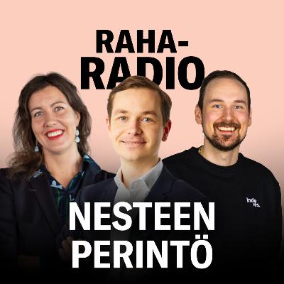 Neste ja tappion tunnustamisen tuska | Raharadio #8