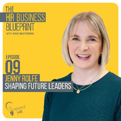 Shaping Future Leaders with Jenny Rolfe Shaping Future Leaders with Jenny Rolfe